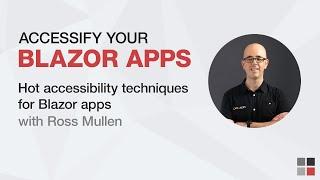 Accessify your Blazor apps - Hot accessibility techniques for Blazor apps