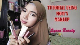 Tutorial Using Mom's Makeup | Syana Beauty