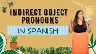 Indirect Object Pronouns in Spanish - With Teacher Catalina - Spanish 1( Beginner Spanish)