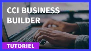 CCI Business Builder - Le tutoriel