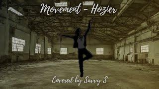 Movement | Hozier (covered by Savvy S and FINCH)