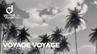 Klaas – Voyage Voyage (Michael Roman & Rocco Remix)