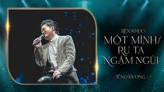 LK MỘT MÌNH / RU TA NGẬM NGÙI - Tùng Dương (Liveshow Concert 20 Năm Ca Hát)