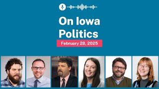 On Iowa Politics Podcast: A momentous week at the Iowa Capitol