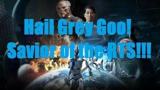 Grey Goo, The Savior of the RTS Genre !?!