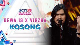 Dewa 19 x Virzha - Kosong | SELEBRASI SPEKTAKULER RCTI 35