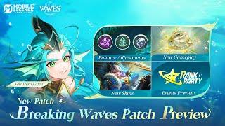 New Patch | Breaking Waves Patch Preview | Mobile Legends: Bang Bang