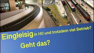 Modellbahn H0 - Wie mache ich viel Betrieb auf meiner kleinen Modellbahn Klais?