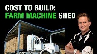 Cost To Build Farm Machinery Shed