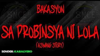 Bakasyon sa Probinsya ni Lola | Based on a true Aswang Story