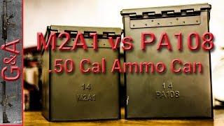 M2A1 vs PA108 50 cal Ammo Can