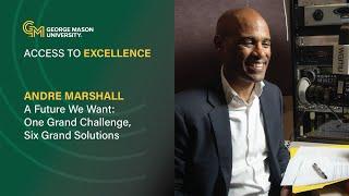 Andre Marshall | Access to Excellence Podcast | George Mason University