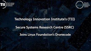 TII’s Secure Systems Research Centre Joins Linux Foundation’s Dronecode