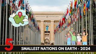 Top 5 Smallest Nations on Earth – Big Wonders in Tiny Packages