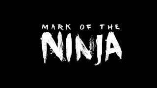 Mark of the Ninja OST -01 Ninja intro
