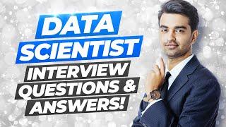 DATA SCIENTIST Interview Questions And Answers! (How to PASS a Data Science job interview!)