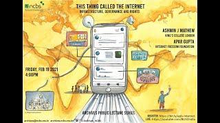Archives@NCBS | This thing called the Internet: Infrastructure, governance and rights