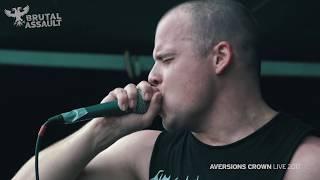 Brutal Assault 22 - Aversions Crown (live) 2017