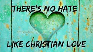 Christian Love (some conditions apply)