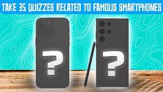 Guess 35 Famous Smartphones | Smartphone Quiz