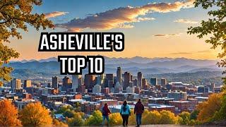 10 Must Visit Places in Asheville North Carolina