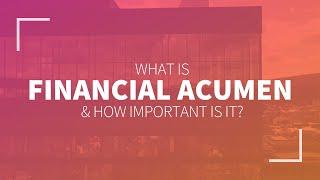 What Is Financial Acumen and How Important Is It?