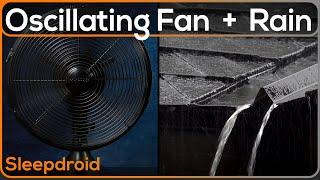 ► Oscillating Fan Noise and Rain Sounds for Sleeping