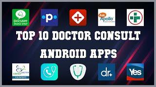 Top 10 Doctor Consult Android App | Review