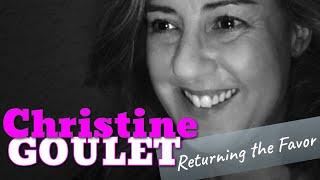 PODCAST 052: Christine Goulet, Part 2 (Returning the Favor)