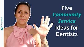 5 Community Service Ideas for Dentists