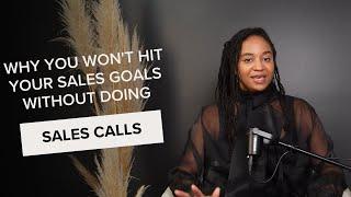 Why You Won't Hit Your Sales Goals Without Doing Sales Calls