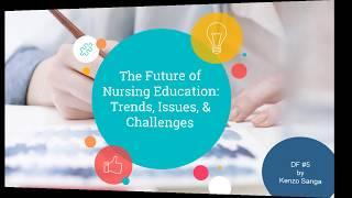 The Future of Nursing Education: Trends, Issues, & Challenges