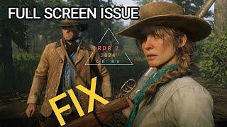 How to fix RDR 2 not running in Full-screen | Capped 1080p resolution FIX.