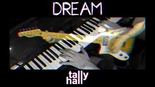 Dream (Tally Hall Cover w/ New Lyrics)