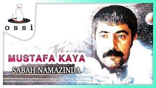 Mustafa Kaya - Sabah Namazında