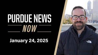 Purdue News Now | January 24