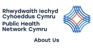 Public Health Network Cymru: About Us