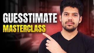 How To Solve Guesstimates | Complete Guide 2024 | Interview Preparation