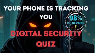 Are You Secure? (Digital Security & Privacy Quiz)