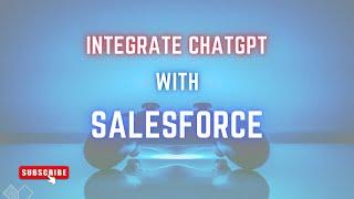 How to Integrate ChatGPT with #Salesforce || #pantherschools