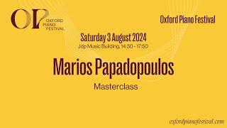 Marios Papadopoulos Masterclass | Oxford Piano Festival 2024