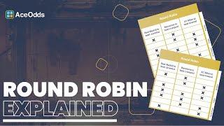 Round Robin Bet Explained | Get Maximum Returns | AceOdds.com