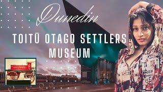 Toitu Otago Settlers Museum | Dunedin | New Zealand