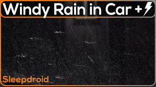 ► Hard Rain in the Car with Heavy Wind and Thunder Sounds for Sleeping