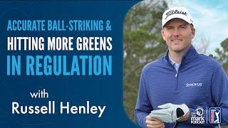 Russell Henley on Accurate Ball-Striking, Hitting More Greens in Regulation and Shooting Low Scores