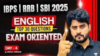 Bank Exams 2025 | IBPS, RRB, SBI | Top 30 English Exam Oriented Questions | Day 4 | By Vishal Sir