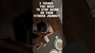 3 Things You Need Stop Doing On your Fitness Journey #shorts #fitness #tips #contencreator #cltnc