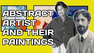 ABSTRACT PAINTINGS – Who Were the Most Famous Abstract Artists?