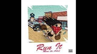 Mimi The Artist - Run It