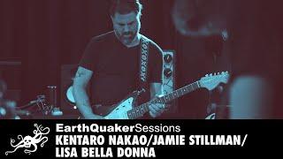 EarthQuaker Sessions Ep. 24 - 中尾憲太郎 (Kentaro Nakao),  Lisa Bella Donna, and Jamie Stillman